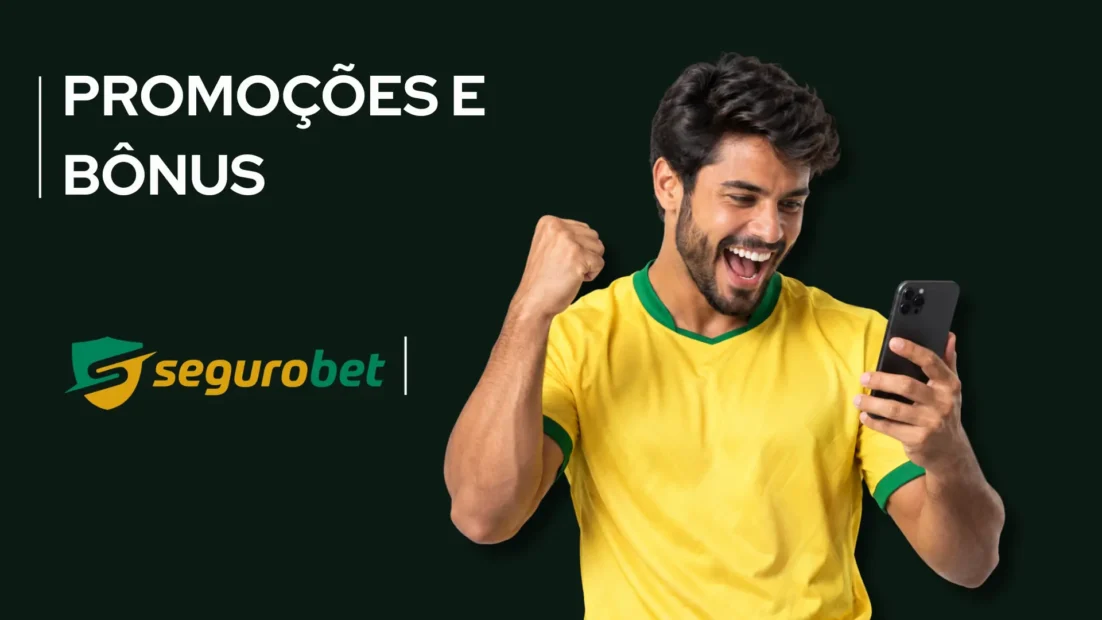 Banner verde-escuro da SeguroBet com o texto Promoções e Bônus e um torcedor de camisa amarela olhando o celular.