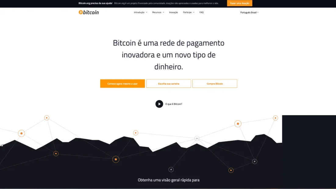 Página inicial do site bitcoin.org em português com a frase Bitcoin é uma rede de pagamento inovadora e um novo tipo de dinheiro e os botões Comece agora mesmo a usar, Escolha sua carteira e Compre Bitcoin