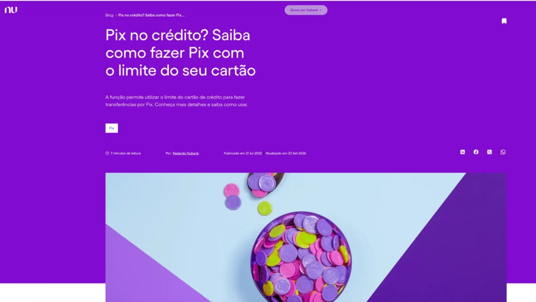 Artigo do blog do Nubank com o título Pix no crédito? Saiba como fazer Pix com o limite do seu cartão, publicado em 21 de julho de 2022 e atualizado em 23 de setembro de 2026