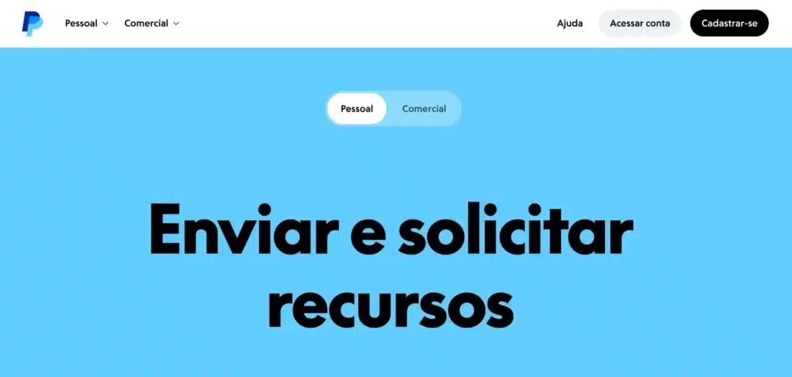 Página inicial do PayPal em português com o título Enviar e solicitar recursos, as abas Pessoal e Comercial e os botões Acessar conta e Cadastrar-se